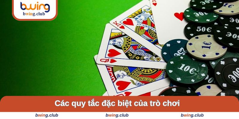 Quy tắc đặc biệt có trong trò này